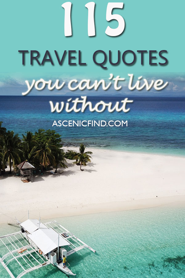115 Travel Quotes: Inspirational & Adventure Quotes – A Scenic Find